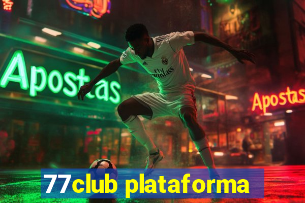 77club plataforma